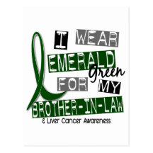 Liver Cancer I Wear Emerald For My Brother-In-Law Postcard