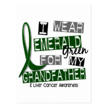 Liver Cancer I Wear Emerald For My Grandfather 37 Postcard