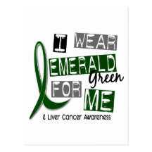 Liver Cancer I Wear Emerald Green For Me 37 Postcards