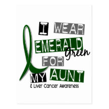 Liver Cancer I Wear Emerald Green For My Aunt 37 Postcard