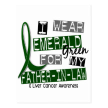 Liver Cancer I Wear Emerald Green For My Father-In Postcards
