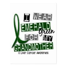 Liver Cancer I Wear Emerald Green For My Grandmoth Postcards