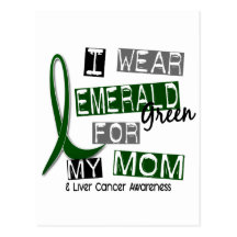 Liver Cancer I Wear Emerald Green For My Mum 37 Postcards