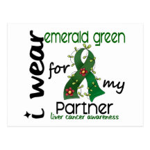 Liver Cancer I Wear Emerald Green For My Partner 4 Postcards