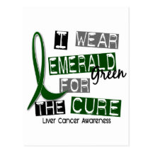 Liver Cancer I Wear Emerald Green For The Cure 37 Postcards