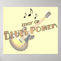 Livin' On Blues Power Print