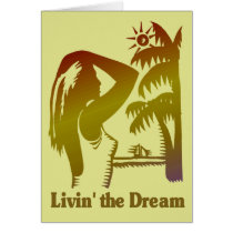 Livin the Dream Greeting Card