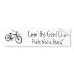 Livin' the Good Life, Cruiser, Ponte Vedra Beach bumper stickers