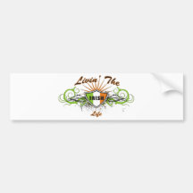 Livin The Irish Life Bumper Stickers