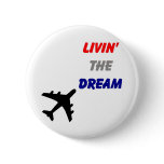 Living The Dream Button