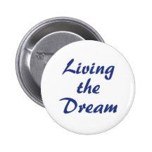 Living the Dream Button