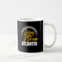 Living the Dream in Atlantis mugs