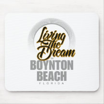 Living the Dream in Boynton Beach Mousepads