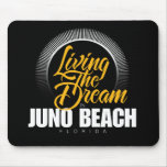 Living the Dream in Juno Beach Mousepad