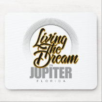 Living the Dream in Jupiter mousepads