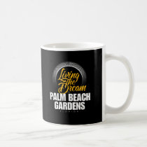 Living the Dream in Palm Beach Gardens mugs