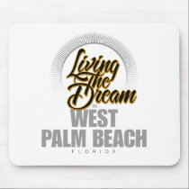 Living The Dream in West Palm Beach mousepads