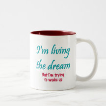 Living the Dream Mugs