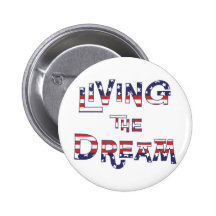 Living the Dream Pinback Buttons