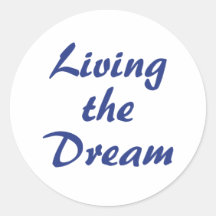 Living the Dream Stickers