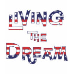 Living the Dream t-shirts