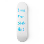 Livvvve Free... Skate Hard skateboards