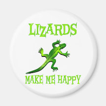 Lizards Make Me Happy Refrigerator Magnet
