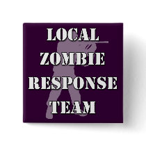 Local Zombie Response Team Pins