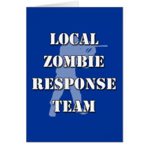 Local Zombie Response Team Card