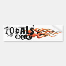 Locals Only 1 Bumper Sticker