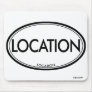 Location Location Mouse Pads