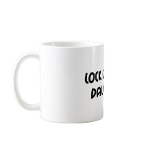 Lock up your Daughters Item Mug