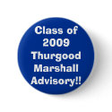 logo, Class of 2009Thurgood Marshall Advisory!! buttons