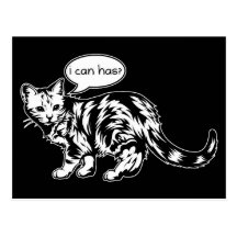 lolcat - i can has? post cards