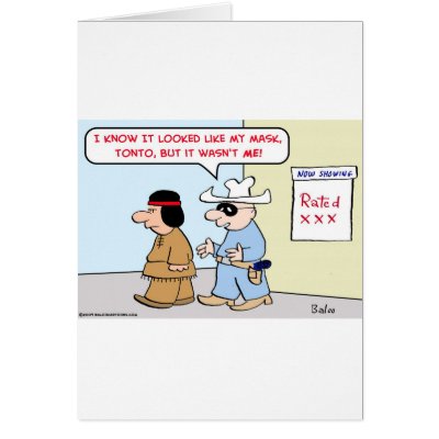 lone ranger tonto mask rated XXX Greeting Cards by rexfmay