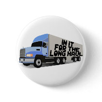 Long Haul Trucking Pinback Buttons