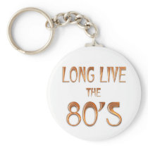 Long Live the 80s Keychain