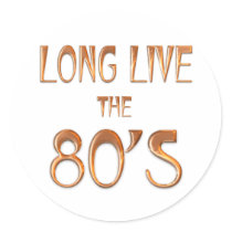Long Live the 80s Stickers
