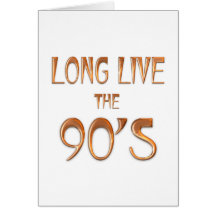 Long Live the 90s Greeting Cards