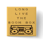 Long Live The Boom Box-Button
