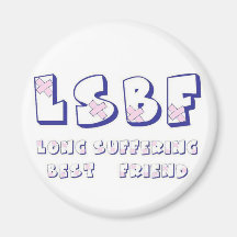 Long-suffering Best Friend Fridge Magnets