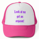 Look at me get an orgasm! hats