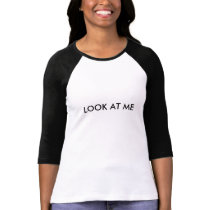 LOOK AT ME t-shirts