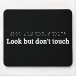 LOOK BUT DONT TOUCH MOUSE PADS