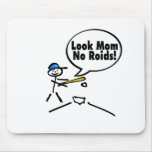 Look Mum No Roids mousepads