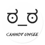 Look of Disapproval Cannot Unsee stickers