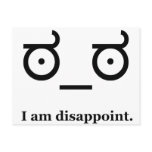 Look of Disapproval Disappoint postcards