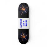 Lookin at a Star! Skateboard