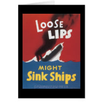 Loose Lips Sink Ships World War 2 Card
