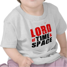 Lord of Time and Space Tshirts